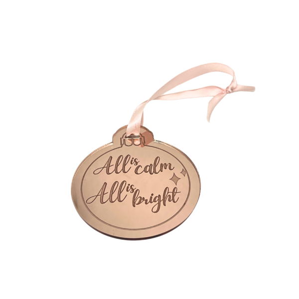 All is Calm - Mirrored Rose Gold Ornament